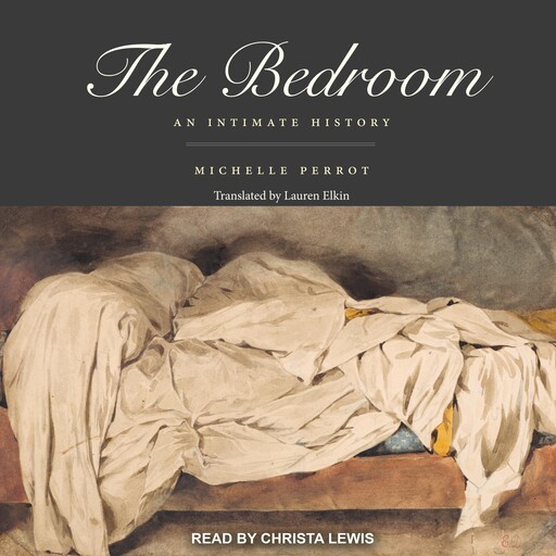 The Bedroom, Michelle Perrot