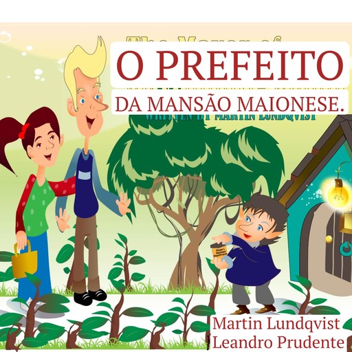 O Prefeito da Mansão Maionese., Martin Lundqvist, Joaquim Dias