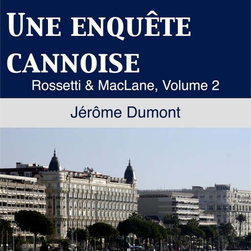 Une Enquête Cannoise, Jérôme Dumont