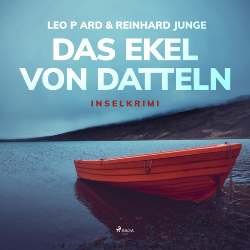 Das Ekel von Datteln - Inselkrimi (Ungekürzt), Reinhard Junge, Leo P Ard