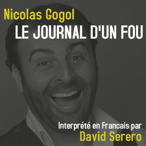 Journal d'un Fou (Nicolas Gogol), Nikolaï Vassilievitch Gogol