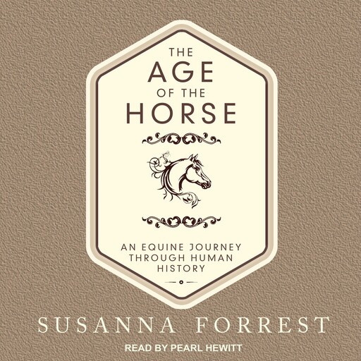 The Age of the Horse, Susanna Forrest