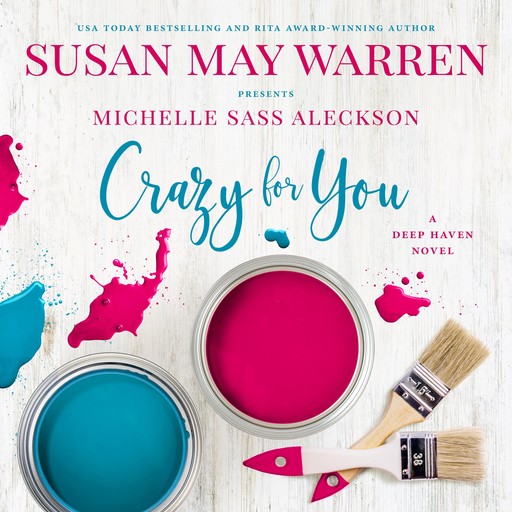 Crazy for You, Susan Warren, Michelle Sass Aleckson