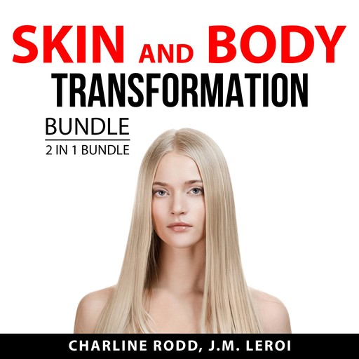 Skin and Body Transformation Bundle, 2 in 1 Bundle, Charline Rodd, J.M. Leroi