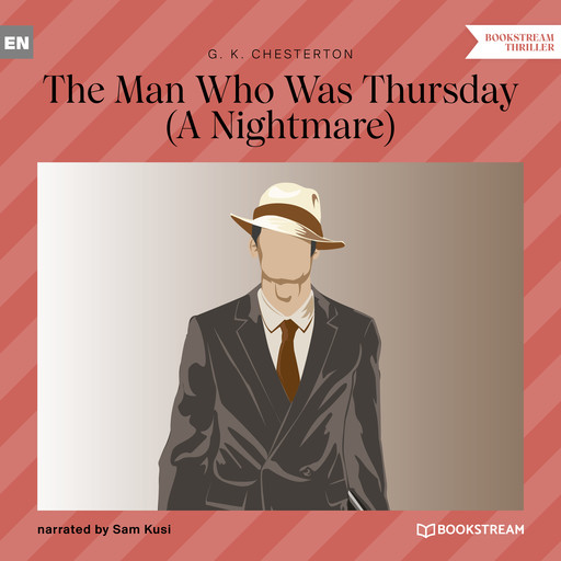 The Man Who Was Thursday - A Nightmare (Unabridged), G.K.Chesterton