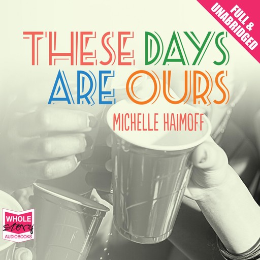 These Days Are Ours, Michelle Haimoff