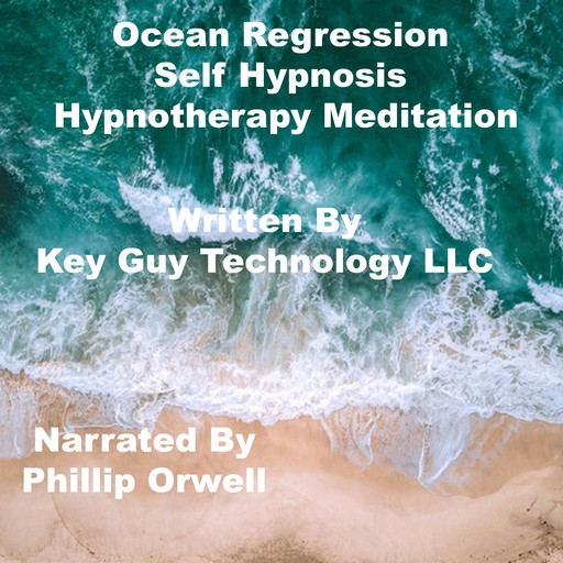 Ocean Regression Timeline Therapy Self Hypnosis Hypnotherapy Meditation, Key Guy Technology LLC
