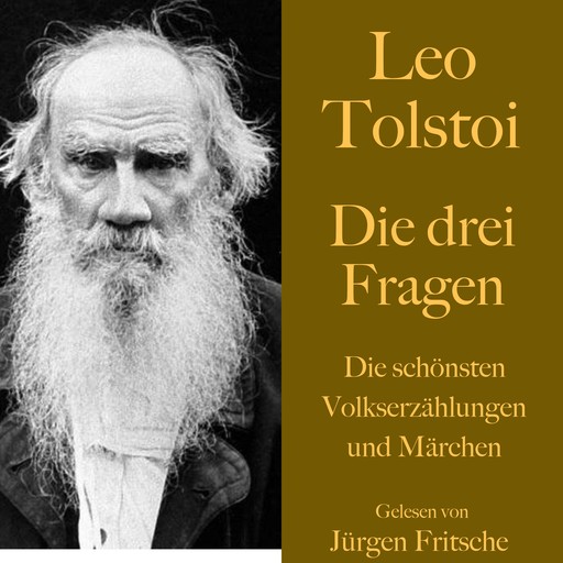 Leo Tolstoi: Die drei Fragen, Leo Tolstoi