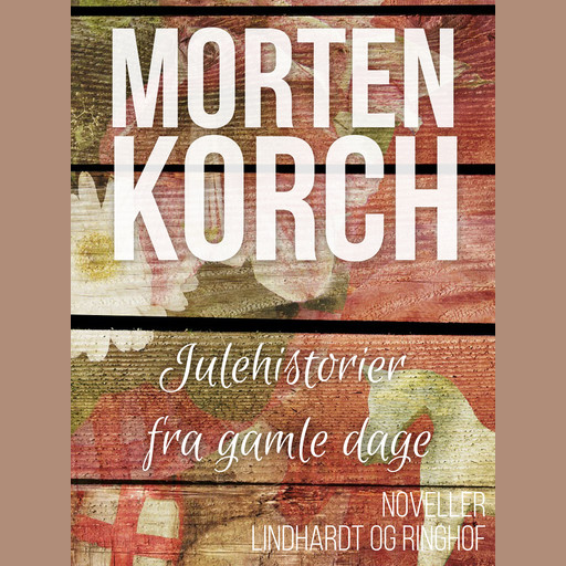 Julehistorier fra gamle dage, Morten Korch