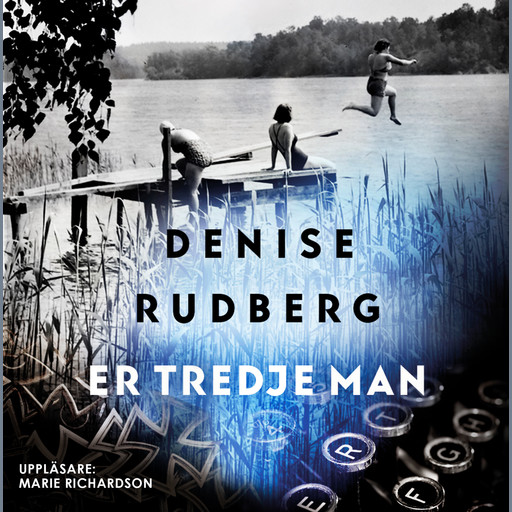 Er tredje man, Denise Rudberg