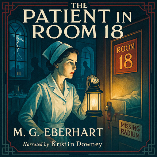 The Patient In Room 18, M.G. Eberhart