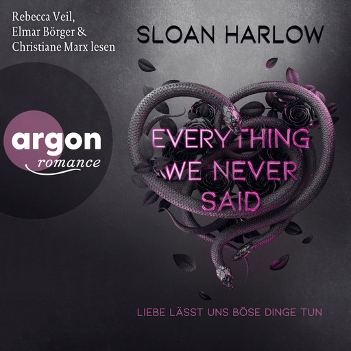 Everything We Never Said - Liebe lässt uns böse Dinge tun (Ungekürzte Lesung), Sloan Harlow