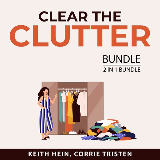 Clear the Clutter Bundle, 2 in 1 Bundle, Corrie Tristen, Keith Hein