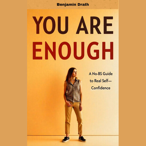 You Are Enough, Benjamin Drath