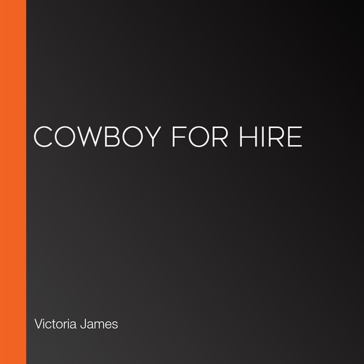 Cowboy for Hire, Victoria James