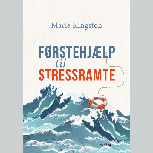 Førstehjælp til stressramte, Marie Kingston