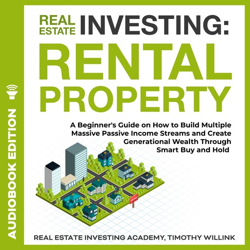 Real Estate Investing: Rental Property, Timothy Willink