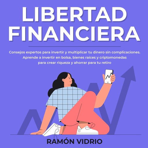Libertad financiera, Ramón Vidrio
