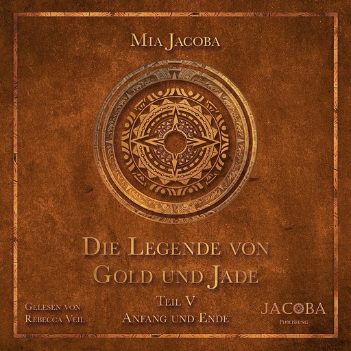 Die Legende von Gold und Jade 5: Anfang und Ende, Mia Jacoba