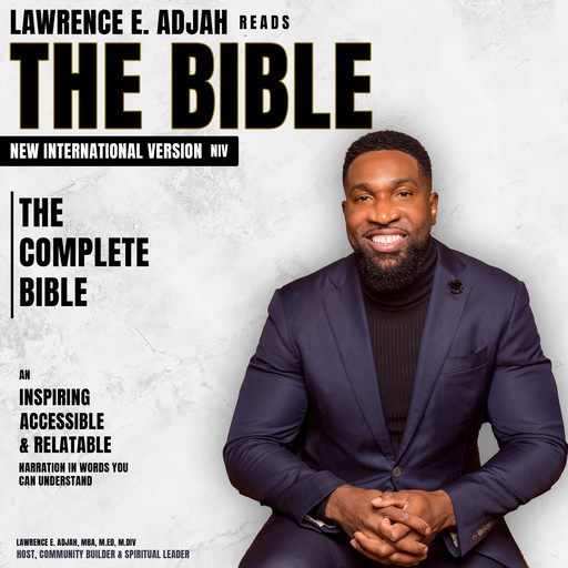 Lawrence E. Adjah Reads the Bible: New International Version (NIV): The Complete Bible, Lawrence E. Adjah