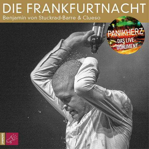 Die Frankfurtnacht - Panikherz. Das Live-Dokument, Benjamin von Stuckrad-Barre
