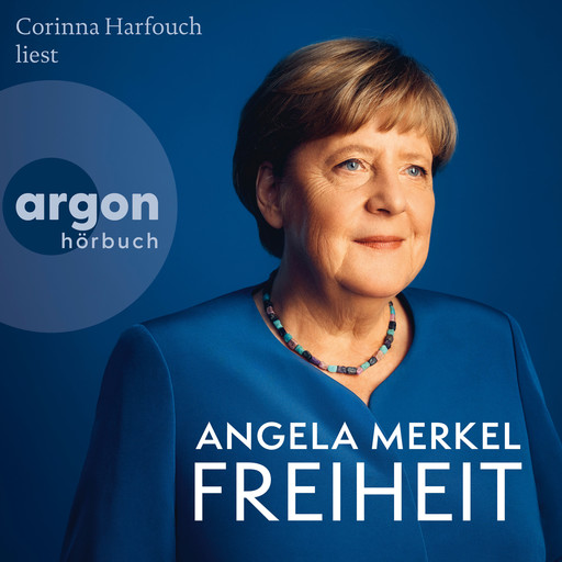 Freiheit - Erinnerungen 1954-2021 (Ungekürzte Lesung), Angela Merkel, Beate Baumann