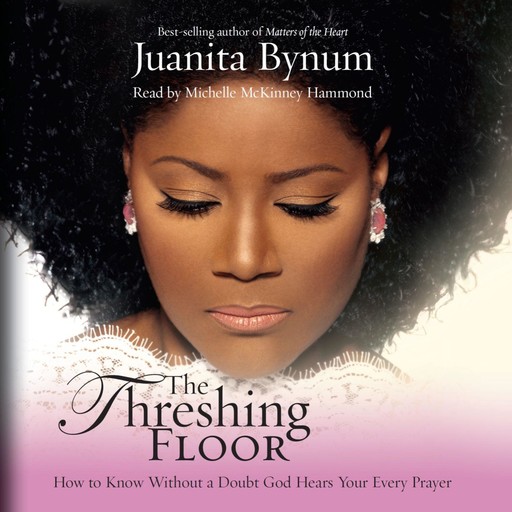 The Threshing Floor, Juanita Bynum