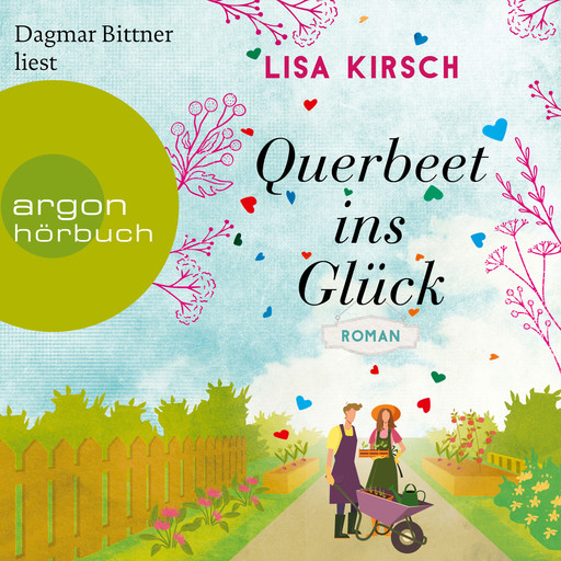 Querbeet ins Glück (Ungekürzte Lesung), Lisa Kirsch