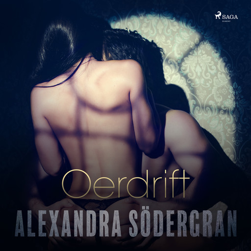 Oerdrift - Sexy erotica, Alexandra Södergran