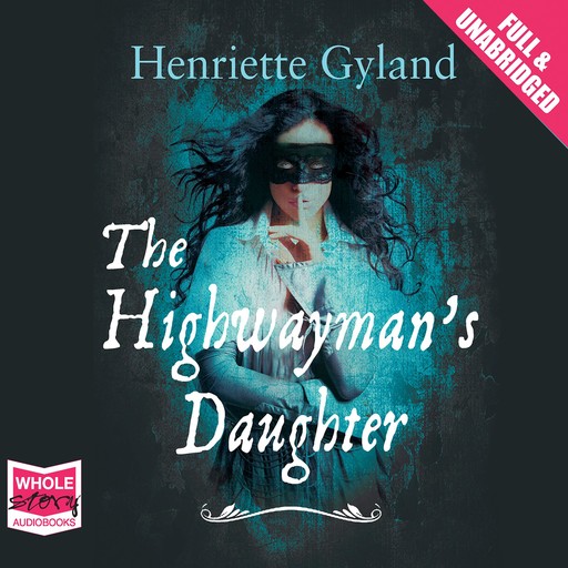 The Highwayman's Daughter, Henriette Gyland