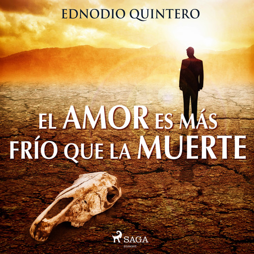 El amor es más frío que la muerte, Ednodio Quintero