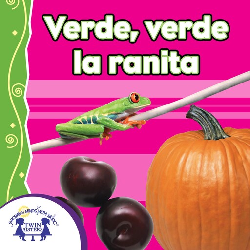 Verde, verde la ranita, Kim Thompson, Karen Mitzo Hilderbrand