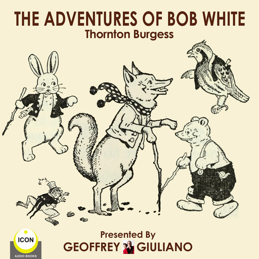 The Adventures of Bob White, Thornton Burgess