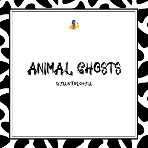 Animal Ghosts, Elliott O'Donnell