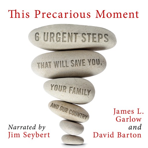 This Precarious Moment, David Barton, James L. Garlow