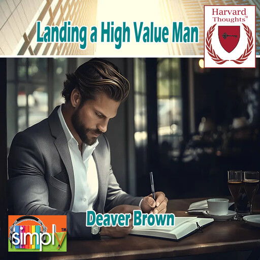 Landing a High Value Man, Deaver Brown