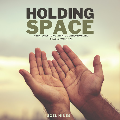 Holding Space, Joel Hines