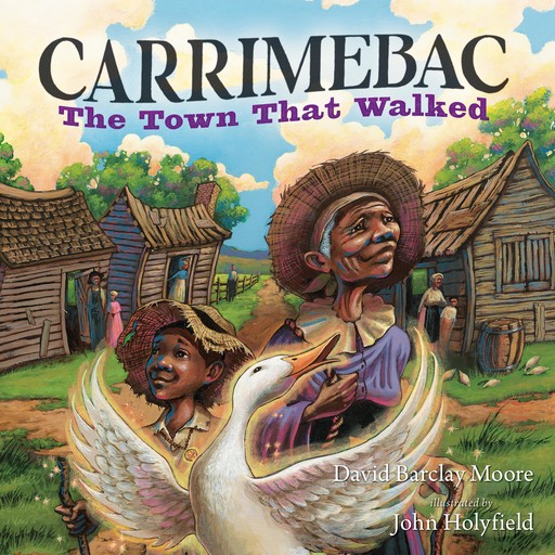 Carrimebac, the Town That Walked, David Moore