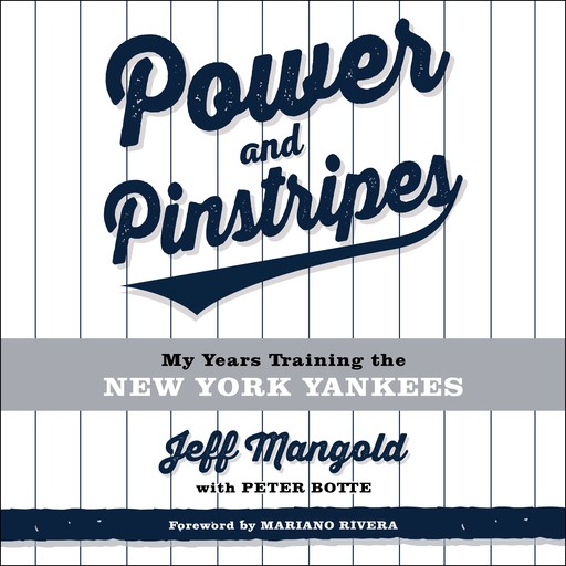 Power and Pinstripes, Peter Botte, Jeff Mangold