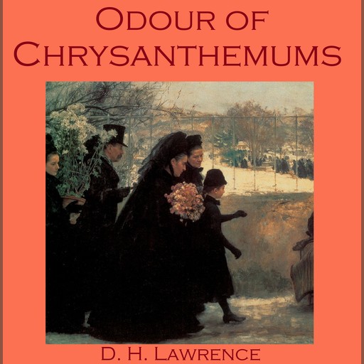 Odour of Chrysanthemums, David Herbert Lawrence