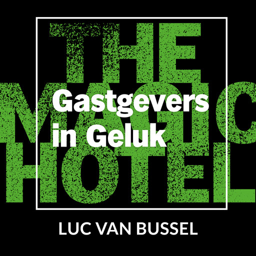 Gastgevers in Geluk, Luc van Bussel
