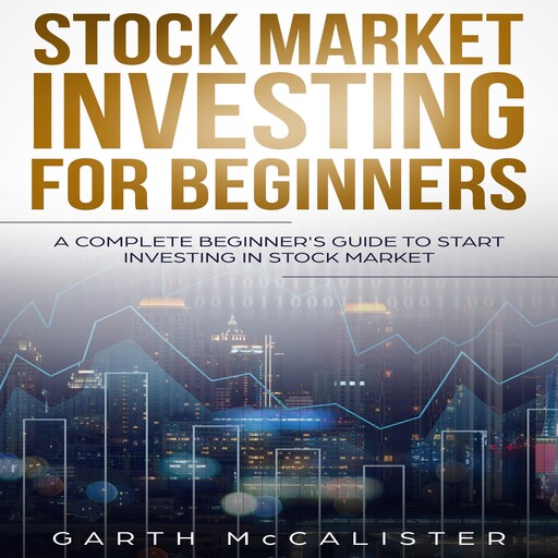 Stock Market Investing For Beginners, Garth McCalister
