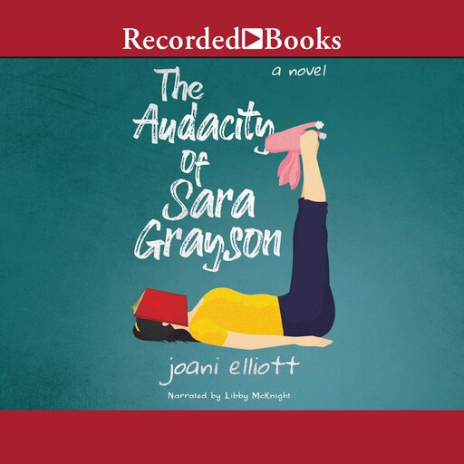 The Audacity of Sara Grayson, Joani Elliott