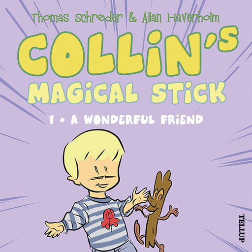 Collin’s Magical Stick #1: A Wonderful Friend, Thomas Schröder