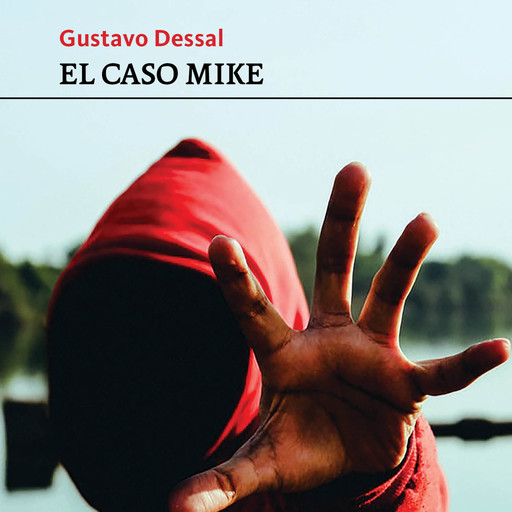 El caso Mike, Gustavo Dessal