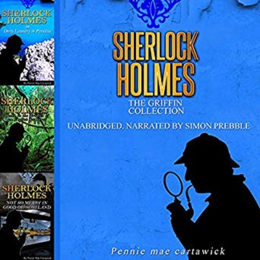 Sherlock Holmes: The Griffin Collection, Pennie Mae Cartawick