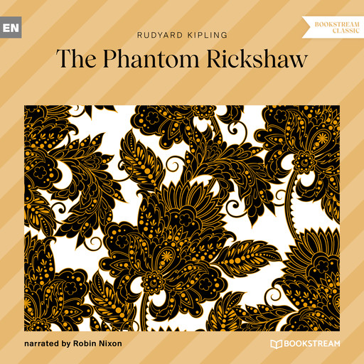The Phantom Rickshaw (Unabridged), Joseph Rudyard Kipling