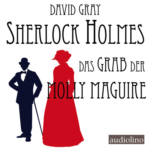 Das Grab der Molly Maguire - Sherlock Holmes, Band 2, David Gray