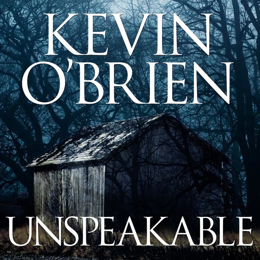 Unspeakable, Kevin O'Brien