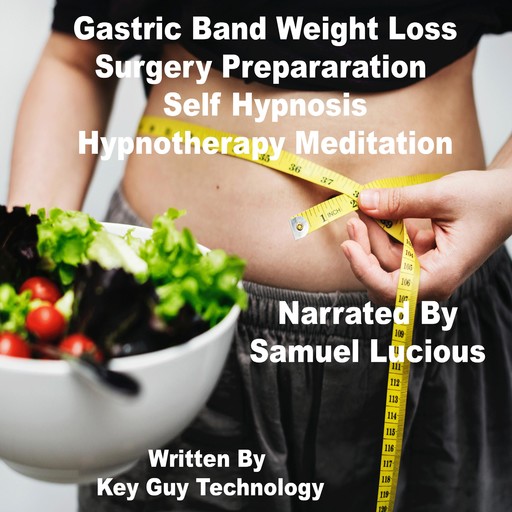 Gastric Band Weight Loss Surgery Preparation Self Hypnosis Hypnotherapy Meditation, Key Guy Technology